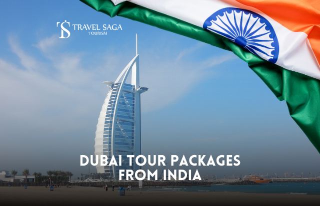 Dubai Holiday Packages | Dubai Vacation Packages | Travel Saga Tourism