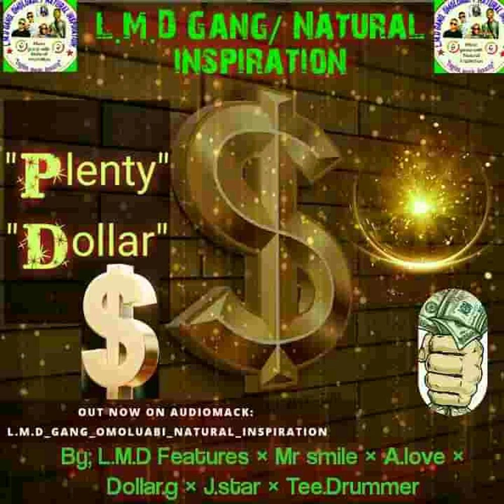 Plenty Dollar by L.M.D: Listen on Audiomack